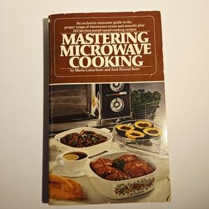 Mastering Microwave Cooking Maria Luisa Scott 1979 Bantam Vintage Cookbook PB